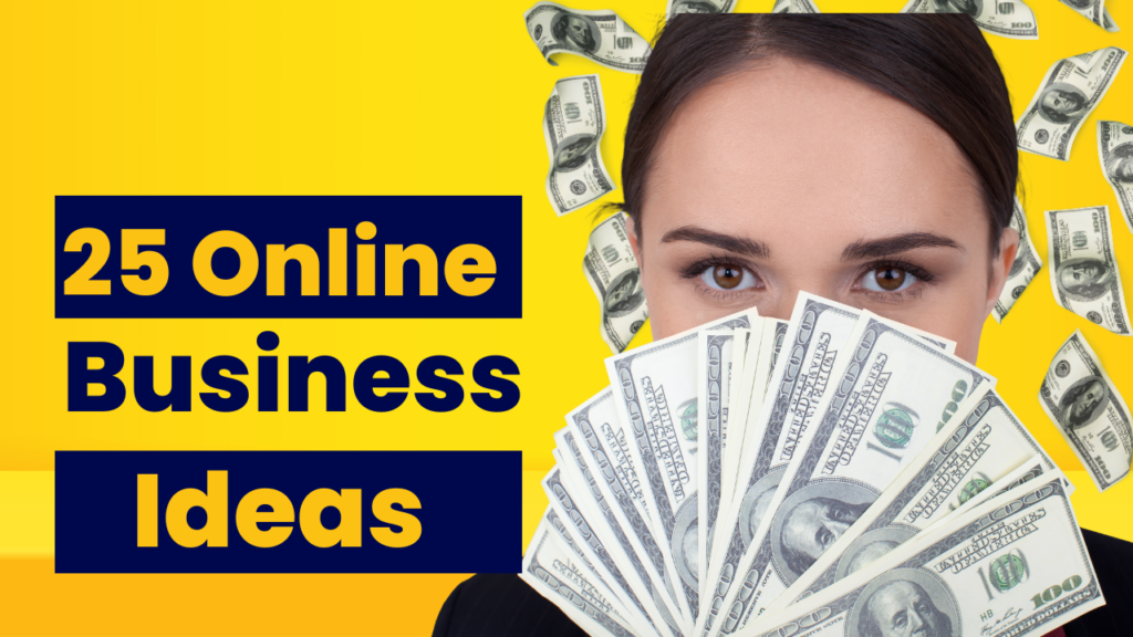 25 Online Business Ideas